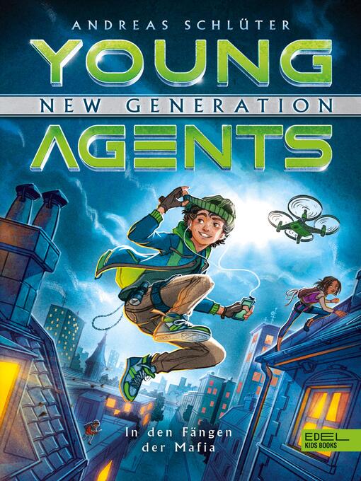 Title details for Young Agents – New Generation (Band 1) – In den Fängen der Mafia by Andreas Schlüter - Wait list